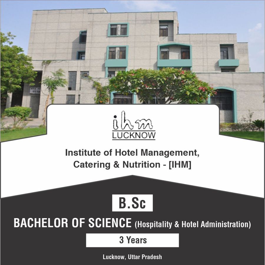 B.Sc. in Hospitality and Hotel Administration at Institute of  Hotel Management Catering Technology And Applied Nutrition -Lucknow, Lucknow